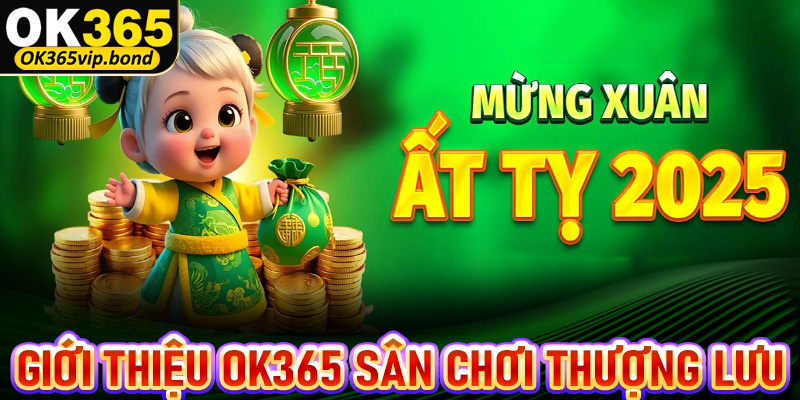 Giới thiệu OK365 sân chơi cá cược th