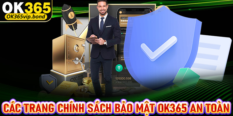 Cập nhật những trang chính sách bảo mật OK365 an toàn nhất