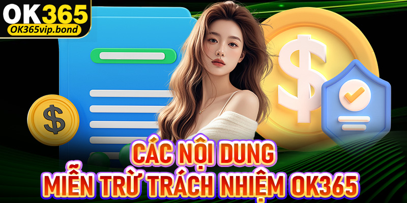 Các nội dung miễn trừ trách nhiệm cho từng hội viên của OK365