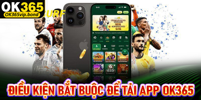 Các điều kiện bắt buộc cần chấp thuận để tải app OK365 về thiết bị thành công 